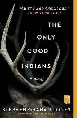 The Only Good Indians by Stephen Graham Jones book cover